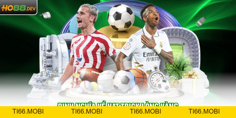 Hat Trick Là Gì Tại HO88 Và Top 5 Kỷ Lục Trên Thế Giới Hat Trick Là Gì Tại HO88 Và Top 5 Kỷ Lục Trên Thế Giới