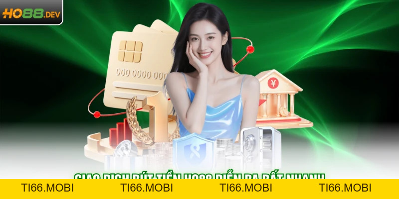 Rút Tiền HO88 - Những Cách Đổi Thưởng An Toàn 2026 Rút Tiền HO88 - Những Cách Đổi Thưởng An Toàn 2026