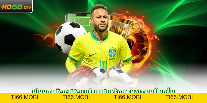 Kèo Penalty Tại Nhà Cái HO88 - 4 Loại Hình Thịnh Hành Kèo Penalty Tại Nhà Cái HO88 - 4 Loại Hình Thịnh Hành