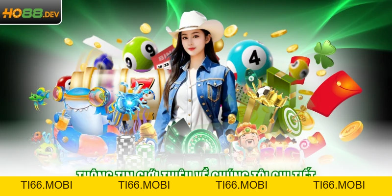 Về Chúng Tôi Cùng HO88 Top 1 Nhà Cái Uy Tín Nhất 2026
